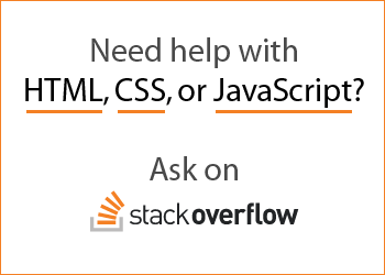 Need help with HTML, CSS, or JavaScript? Ask on Stack Overflow