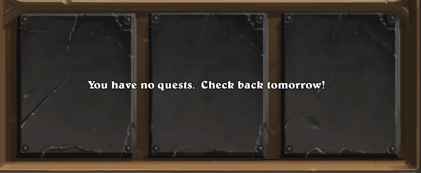 Image that says "You have no quests. Check back tomorrow!"