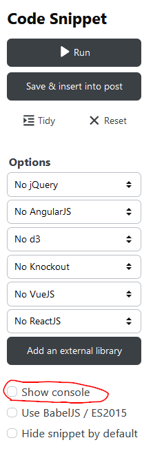 The "Show console" option in a stack snippet is unticked