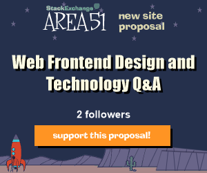 Proposed Q&A site for every professional who designs something to be displayed in a web browser or who writes code that a web browser interprets (HTML, CSS, JS, SVG, …) or communicates with (HTTP, …), and everyone who does both.